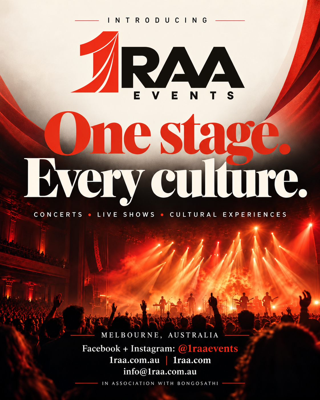 Introducing 1RAA Events. One stage. Every culture. Concerts, live shows and cultural experiences. Melbourne, Australia. Facebook and Instagram: @1raaevents. 1raa.com.au and 1raa.com. info@1raa.com.au. In association with Bongosathi.